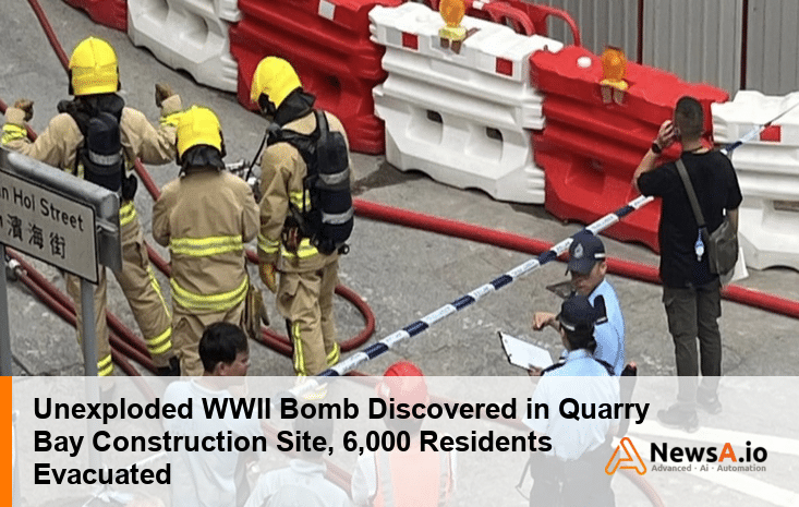 Unexploded WWII Bomb Discovered in Quarry Bay Construction Site, 6,000 Residents Evacuated